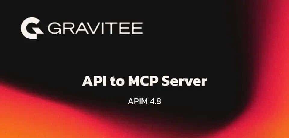 干货：Gravitee 4.8轻松将任意API秒变MCP工具 - 宋马