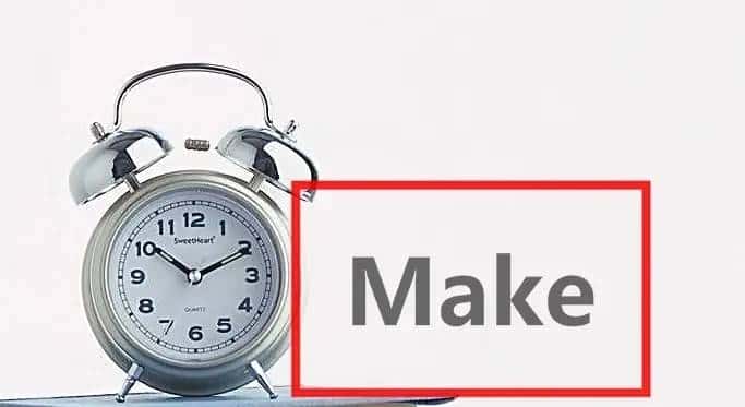 一网打尽“Make”的9种高频搭配：附例句、真题与易错详解