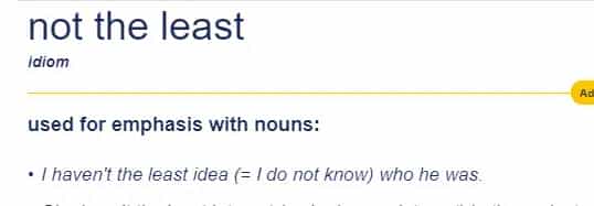 not the least是什么意思，它和at least的区别是？