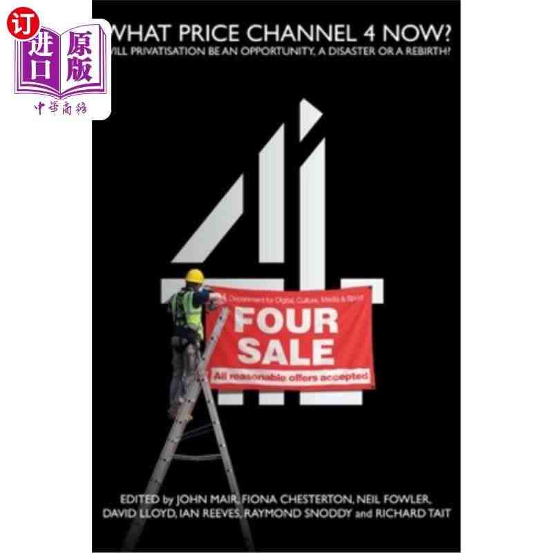 海外直订What Price Channel 4 Now? 现在第四频...