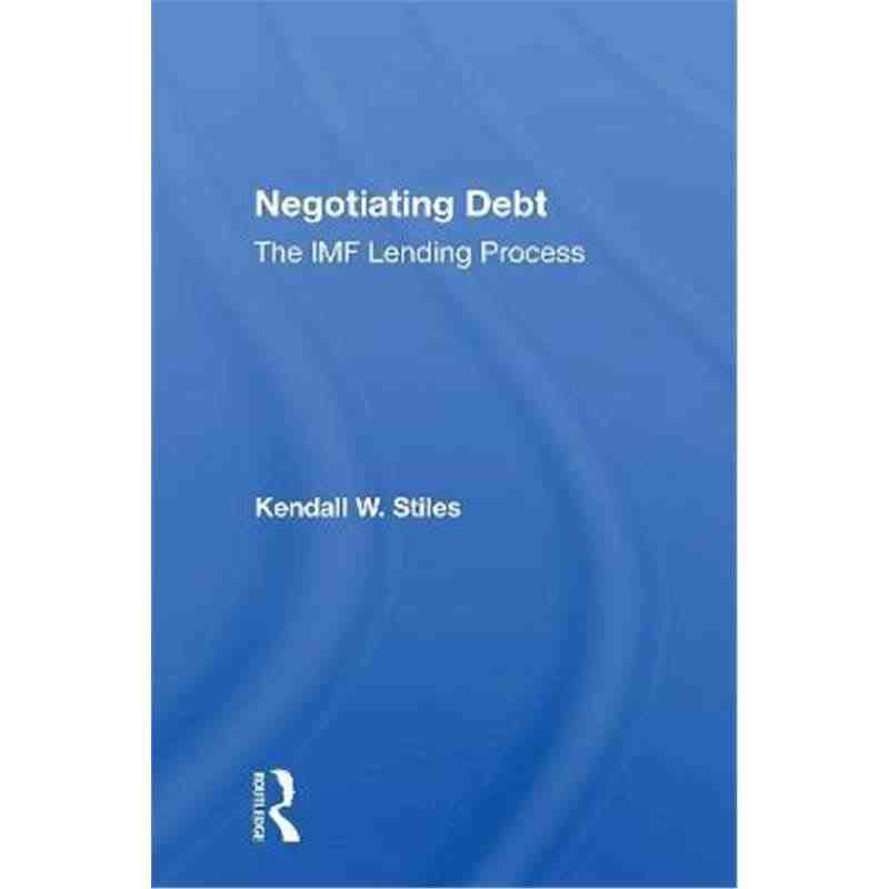 预订Negotiating Debt:The IMF Lending ...