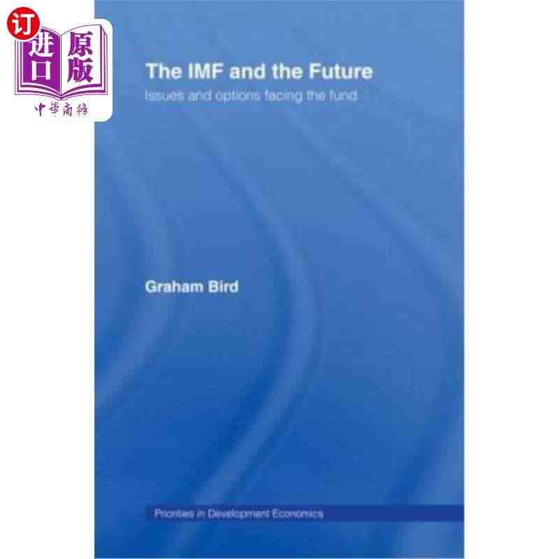 海外直订The IMF and the Future 国际货币基金组织...