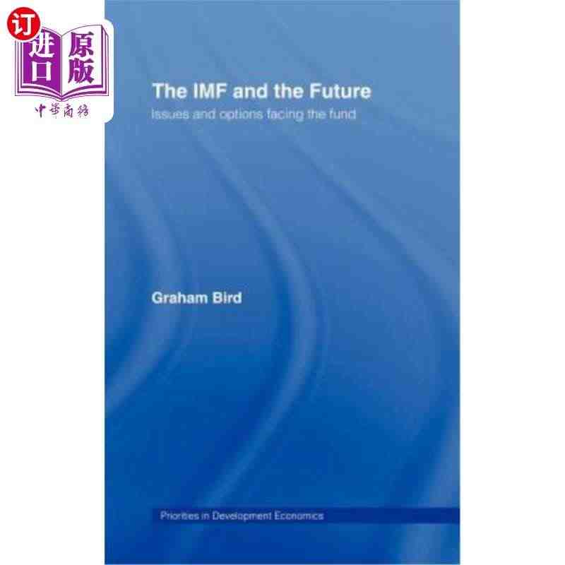 海外直订The IMF and the Future 国际货币基金组织...