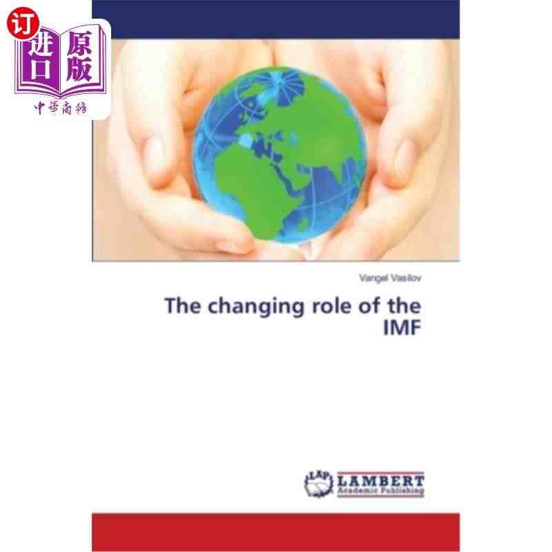 海外直订The changing role of the IMF 国际...