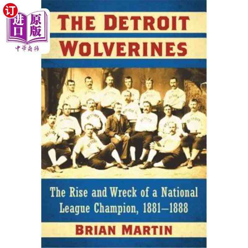 海外直订The Detroit Wolverines: The Ris...