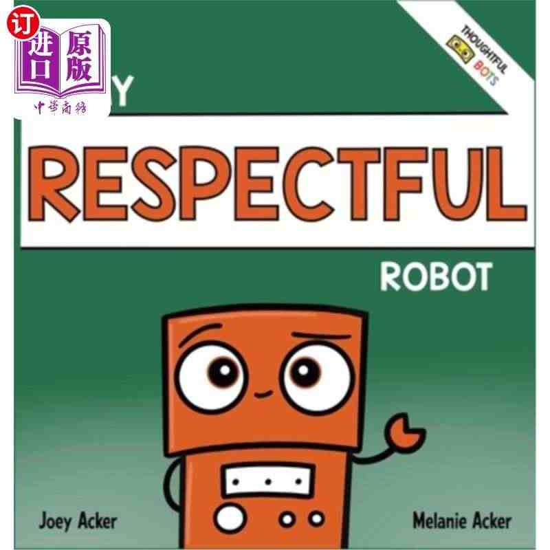 海外直订My Respectful Robot: A Children...