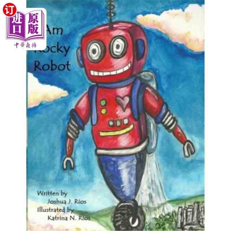 海外直订I Am Rocky Robot 我是洛奇机器人...