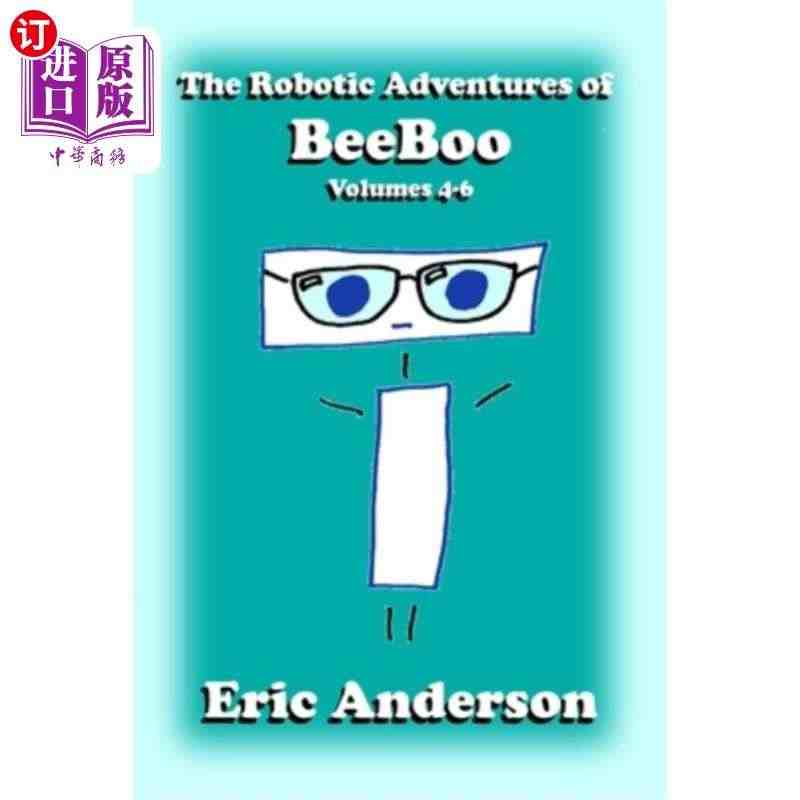 海外直订The Robotic Adventures of BeeBo...