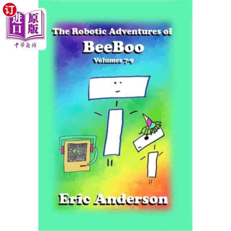 海外直订The Robotic Adventures of BeeBo...