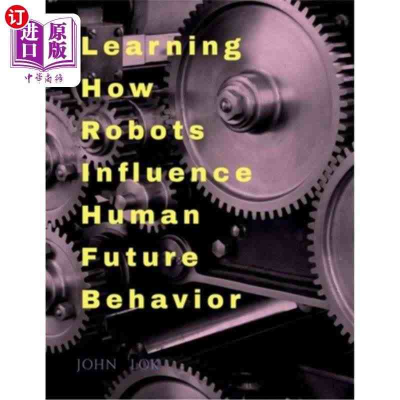 海外直订Learning How Robots Influence H...