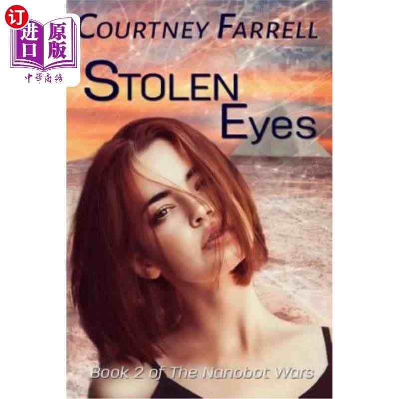 海外直订Stolen Eyes: Book 2 of The Nano...