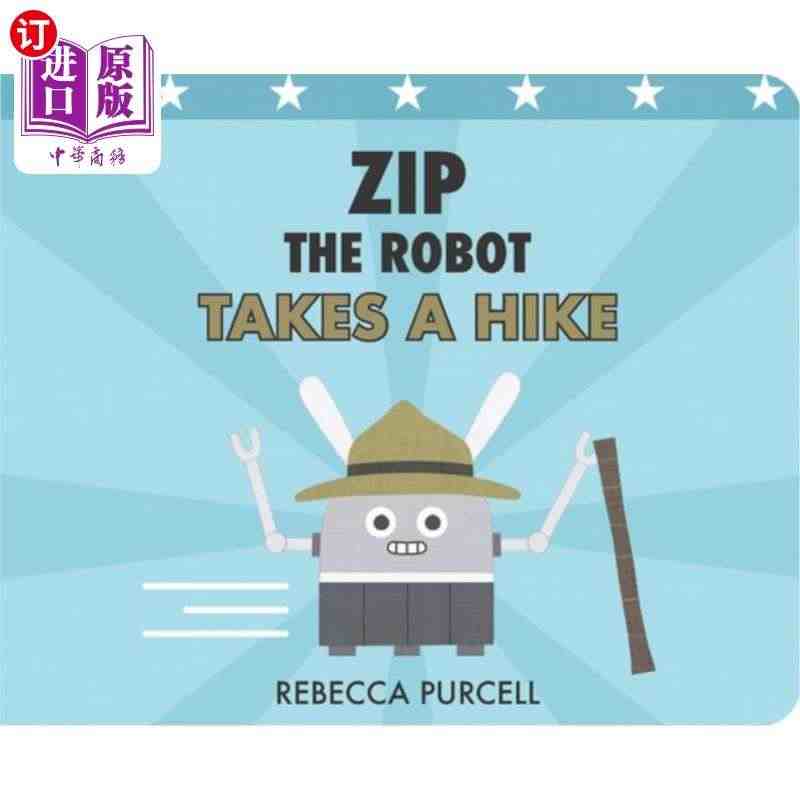 海外直订Zip the Robot Takes a Hike 机器人Z...