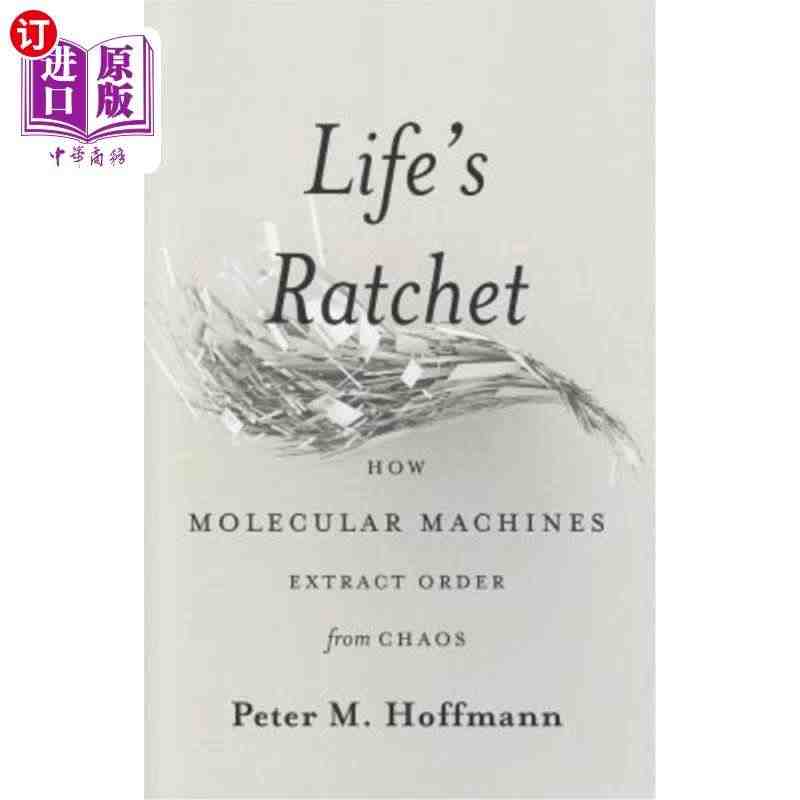 海外直订Life's Ratchet: How Molecular M...