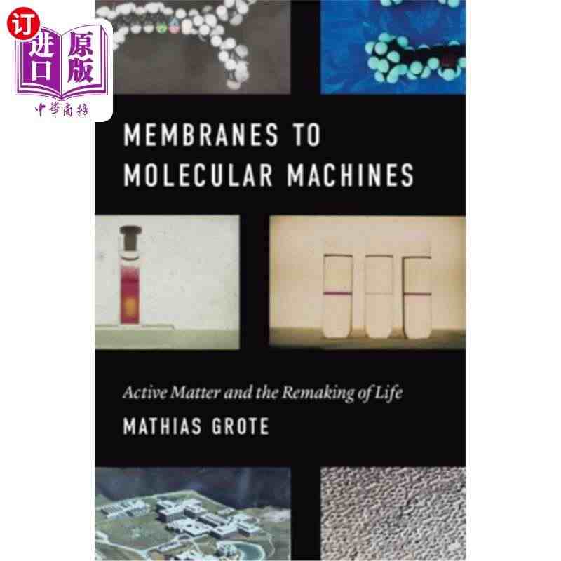 海外直订Membranes to Molecular Machines...