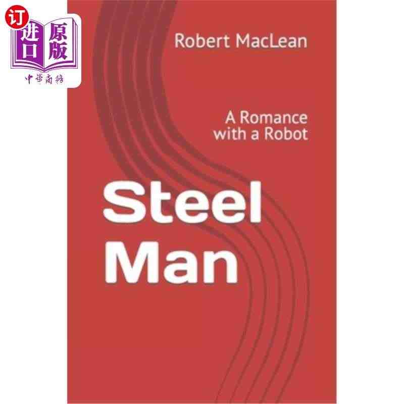 海外直订Steel Man: A Romance with a Rob...