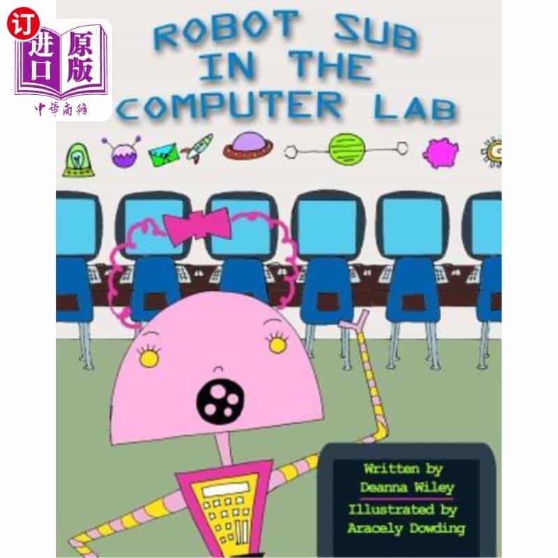 海外直订Robot Sub in the Computer Lab 计...